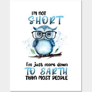 I'm not short I'm just more down to earth OWL Funny Animal Quote Hilarious Sayings Humor Gift Posters and Art